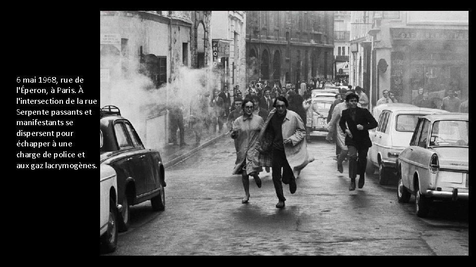 6 mai 1968, rue de l'Éperon, à Paris. À l'intersection de la rue Serpente 6 mai 1968, rue de l'Éperon, à Paris. À l'intersection de la rue Serpente