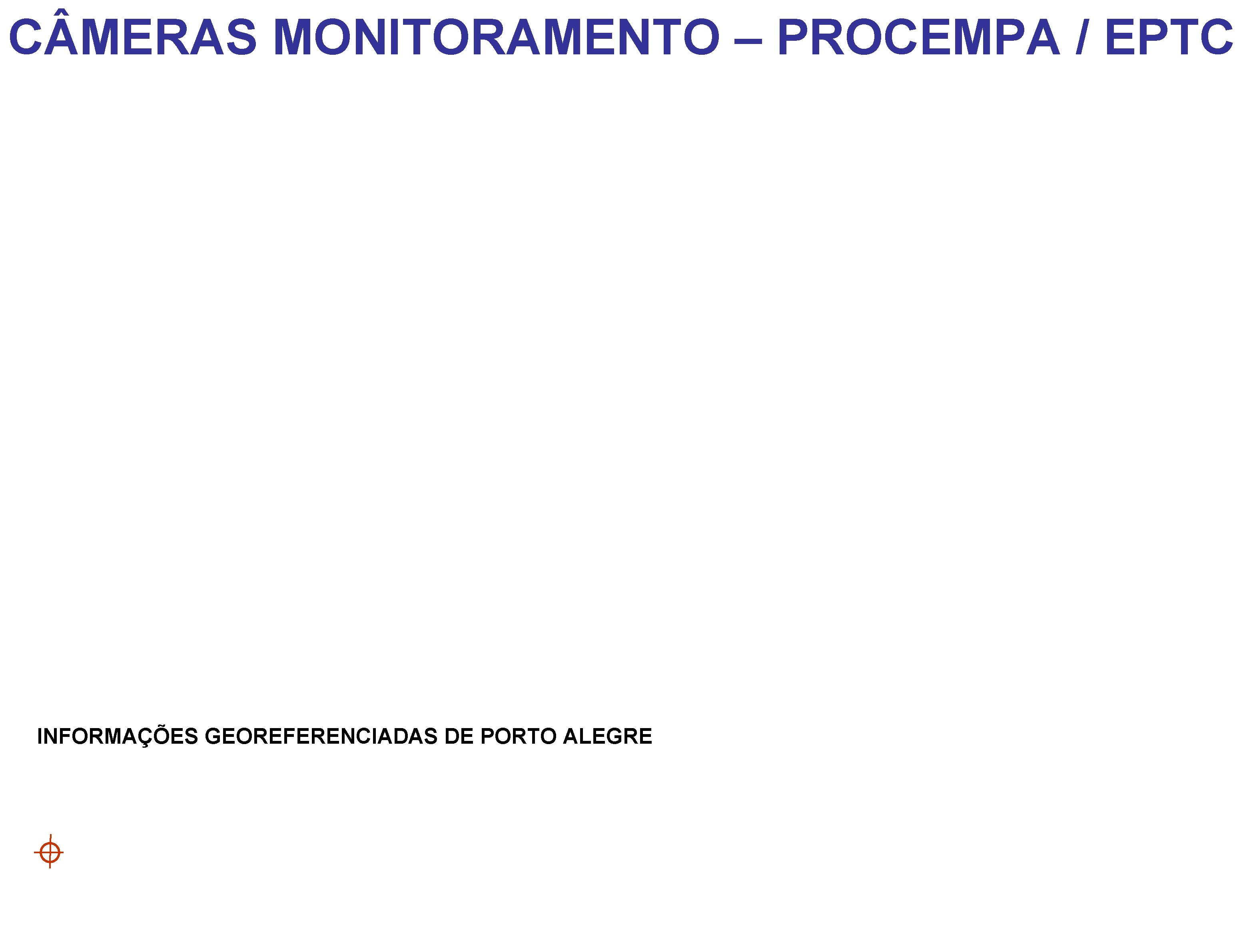C MERAS MONITORAMENTO – PROCEMPA / EPTC INFORMAÇÕES GEOREFERENCIADAS DE PORTO ALEGRE 