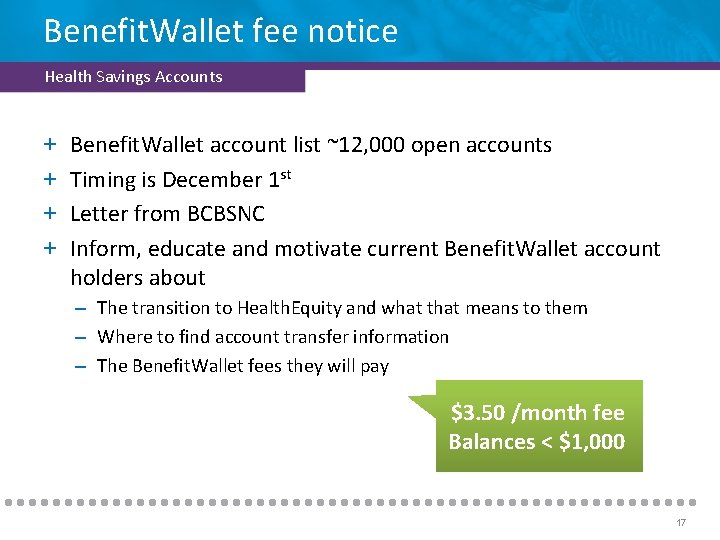 Benefit. Wallet fee notice Health Savings Accounts + + Benefit. Wallet account list ~12,