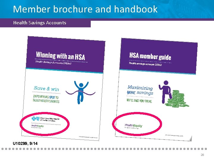 Member brochure and handbook Health Savings Accounts U 10299, 9/14 28 