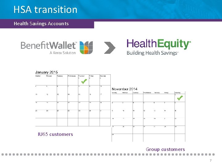 HSA transition Health Savings Accounts IU 65 customers Group customers 7 