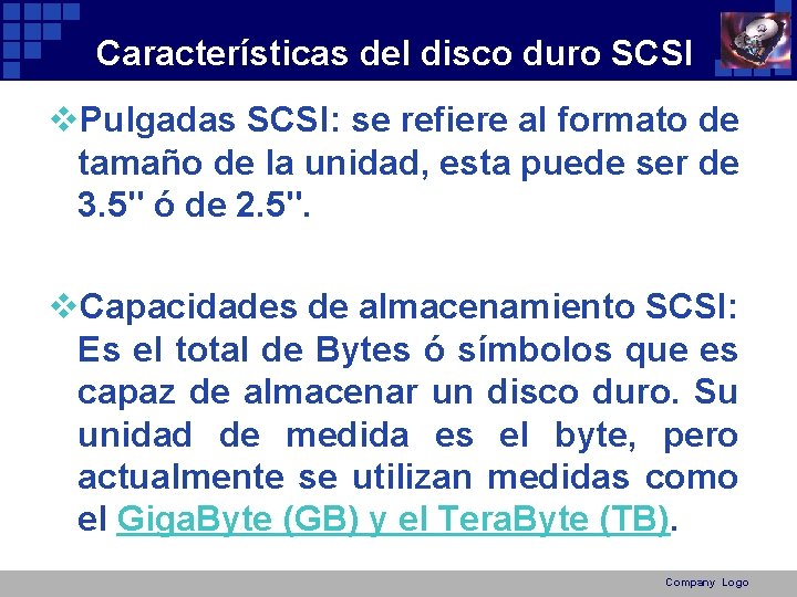 Características del disco duro SCSI v. Pulgadas SCSI: se refiere al formato de tamaño