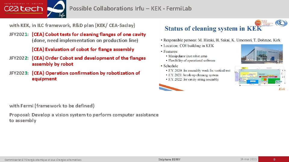 Possible Collaborations Irfu – KEK - Fermi. Lab with KEK, in ILC framework, R&D