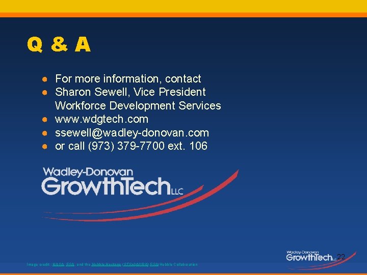 Q&A ● For more information, contact ● Sharon Sewell, Vice President Workforce Development Services