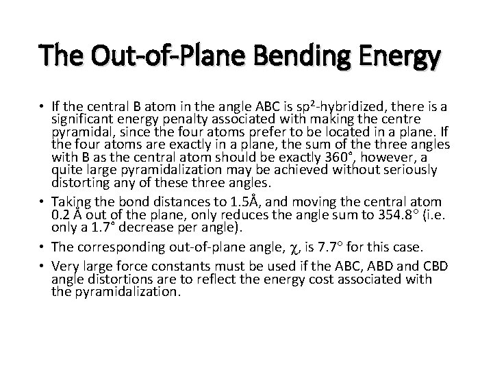 The Out-of-Plane Bending Energy • If the central B atom in the angle ABC