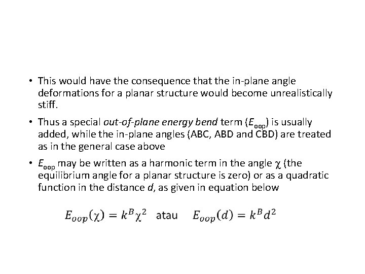  • This would have the consequence that the in-plane angle deformations for a