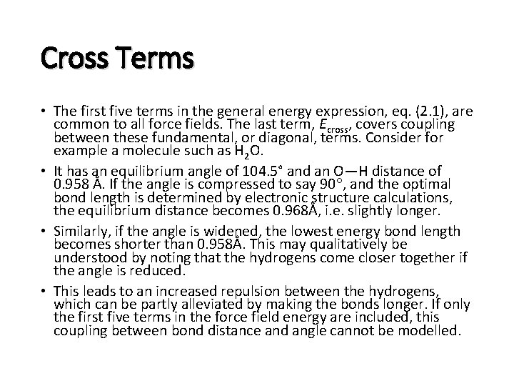 Cross Terms • The first five terms in the general energy expression, eq. (2.