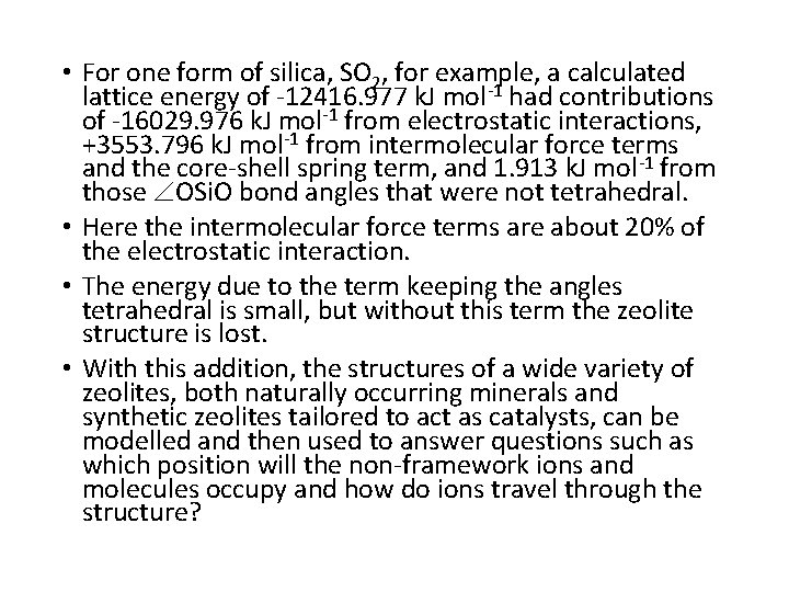  • For one form of silica, SO 2, for example, a calculated lattice