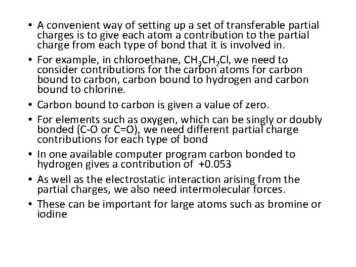  • A convenient way of setting up a set of transferable partial charges