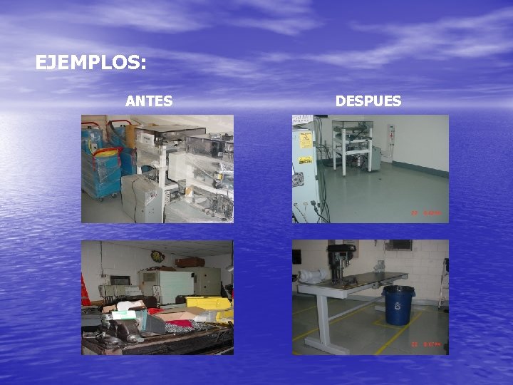 EJEMPLOS: ANTES DESPUES 