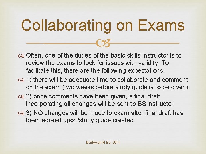 Collaborating on Exams Often, one of the duties of the basic skills instructor is