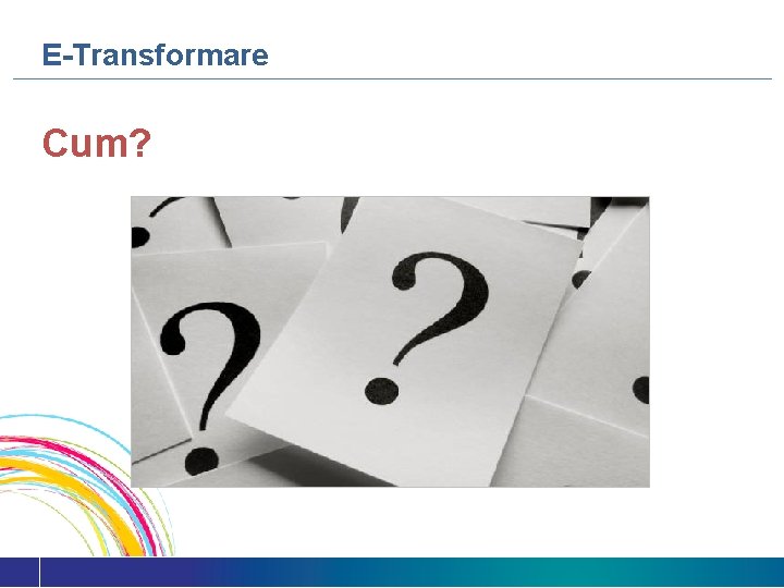 E-Transformare Cum? 