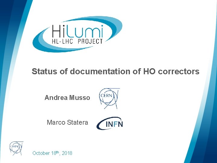 Status of documentation of HO correctors Andrea Musso Marco Statera logo area October 18