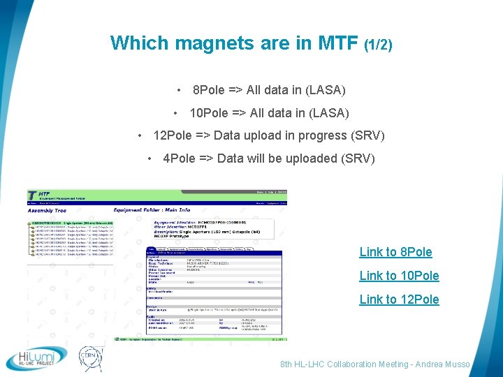 Which magnets are in MTF (1/2) • 8 Pole => All data in (LASA)