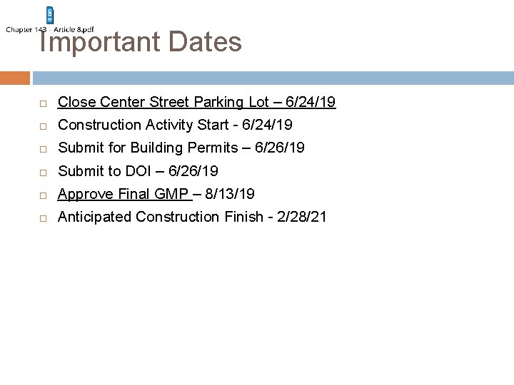 Important Dates Close Center Street Parking Lot – 6/24/19 Construction Activity Start - 6/24/19