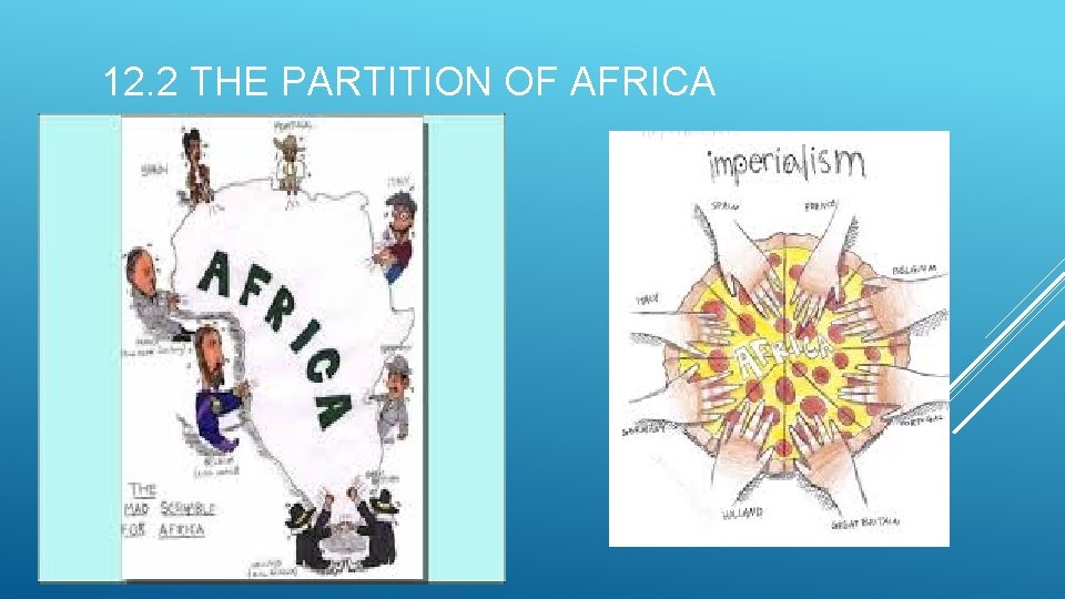 12. 2 THE PARTITION OF AFRICA 