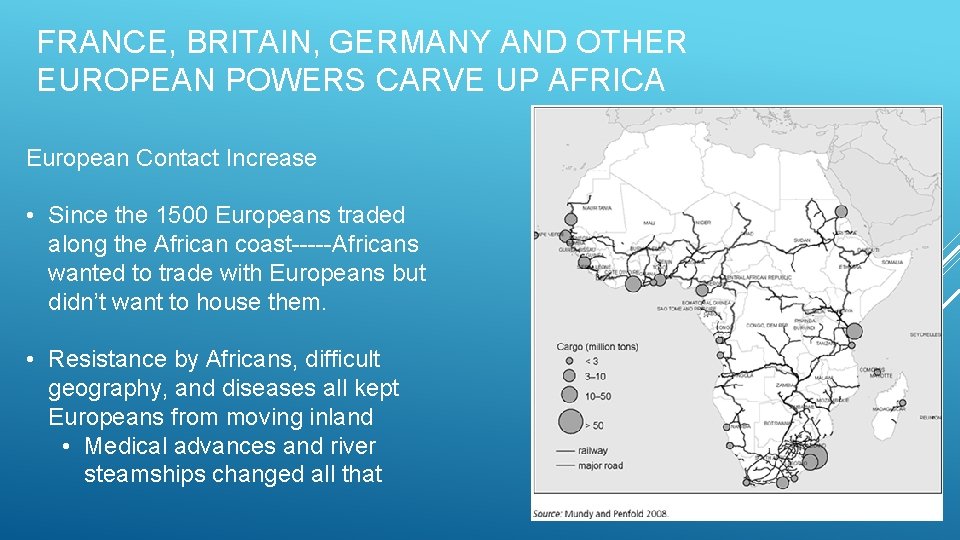 FRANCE, BRITAIN, GERMANY AND OTHER EUROPEAN POWERS CARVE UP AFRICA European Contact Increase •