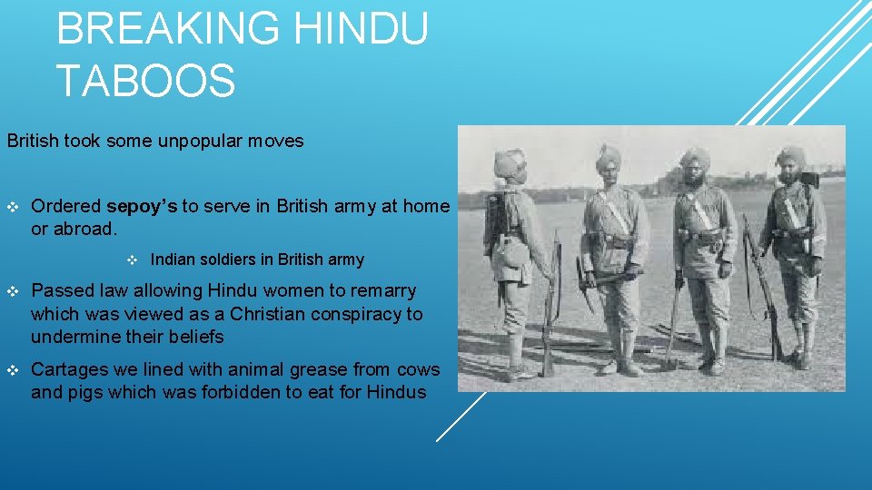 BREAKING HINDU TABOOS British took some unpopular moves v Ordered sepoy’s to serve in