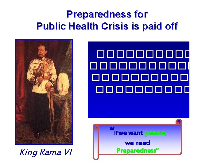 Preparedness for Public Health Crisis is paid off ��������������� “If we want peace, King