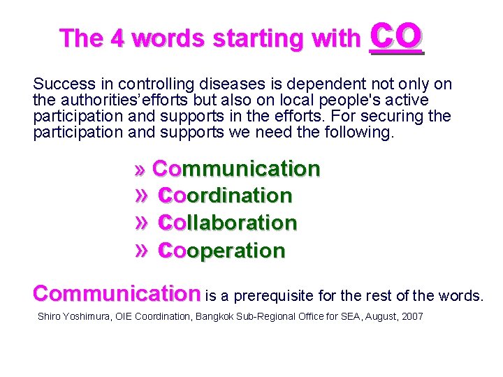 The 4 words starting with co Success in controlling diseases is dependent not only