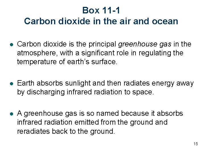 Box 11 -1 Carbon dioxide in the air and ocean l Carbon dioxide is