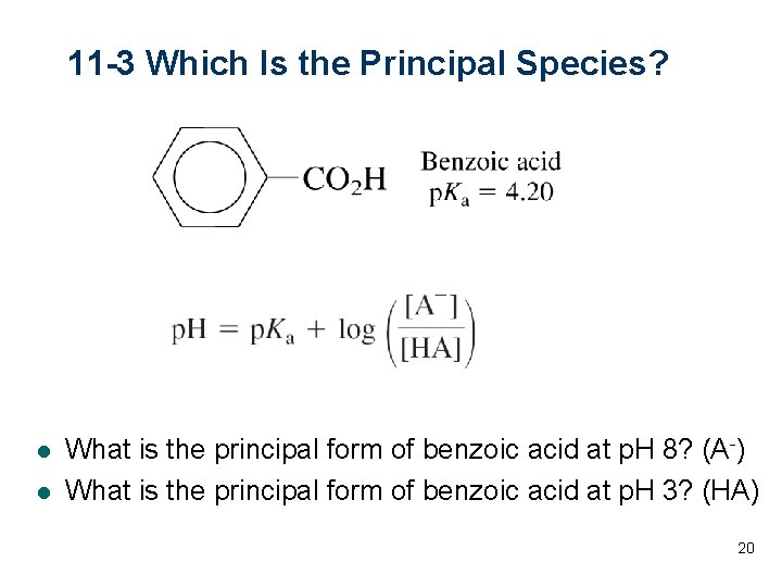 11 -3 Which Is the Principal Species? l l What is the principal form