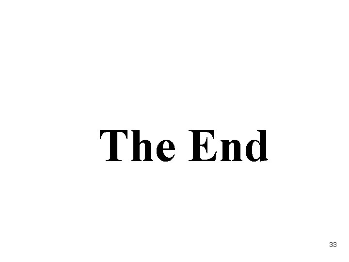 The End 33 