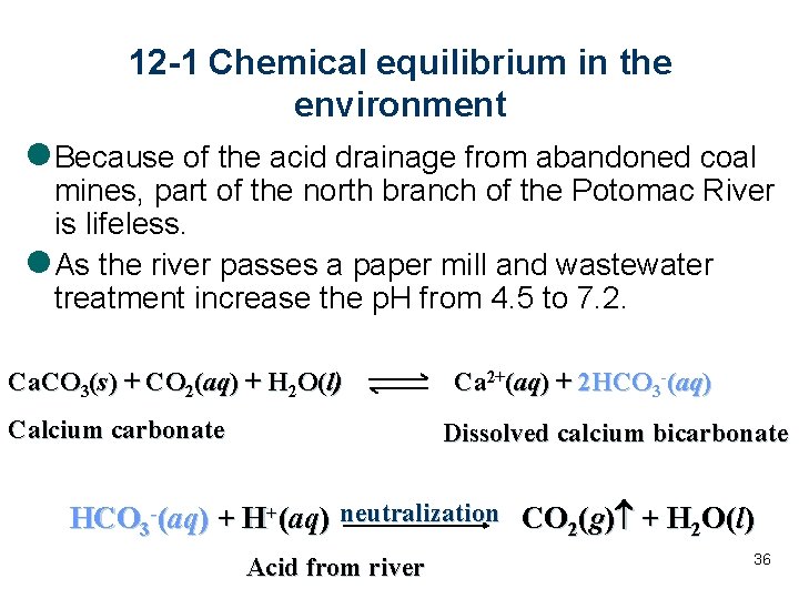 12 -1 Chemical equilibrium in the environment l Because of the acid drainage from