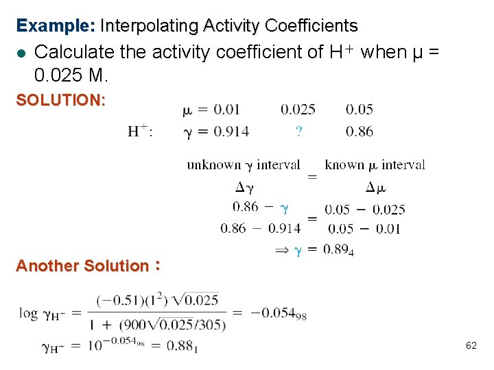 Example: Interpolating Activity Coefficients l Calculate the activity coefficient of H＋ when μ =