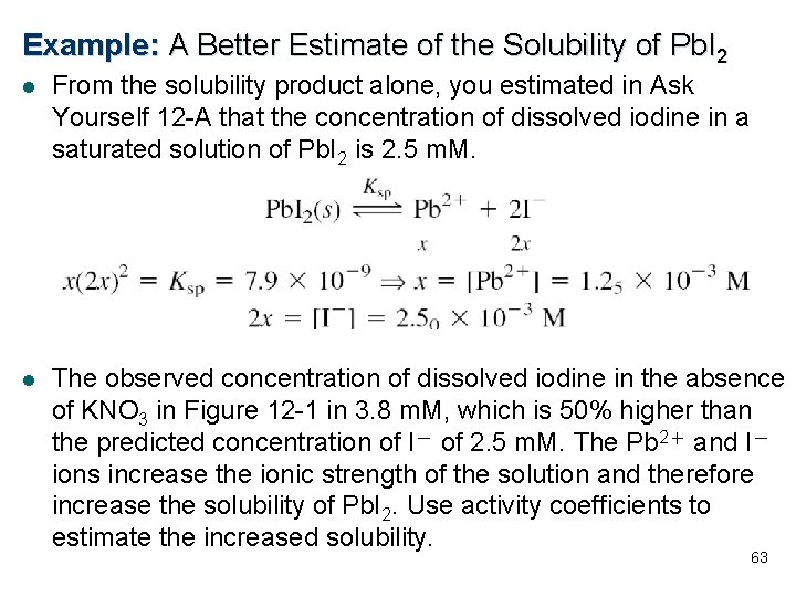 Example: A Better Estimate of the Solubility of Pb. I 2 l From the