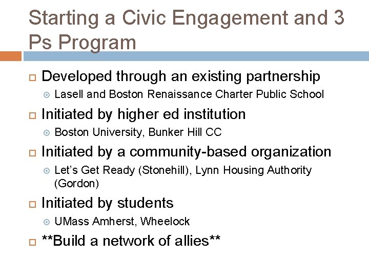 Starting a Civic Engagement and 3 Ps Program Developed through an existing partnership Initiated