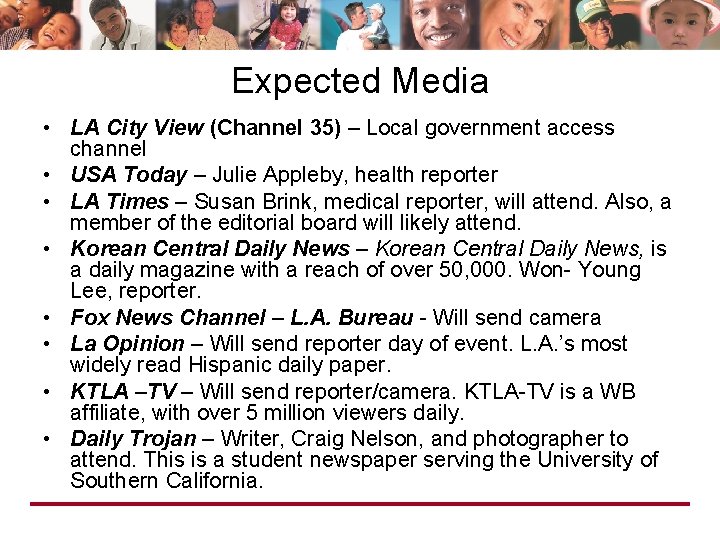 Expected Media • LA City View (Channel 35) – Local government access channel •