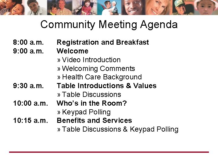 Community Meeting Agenda 8: 00 a. m. 9: 00 a. m. 9: 30 a.