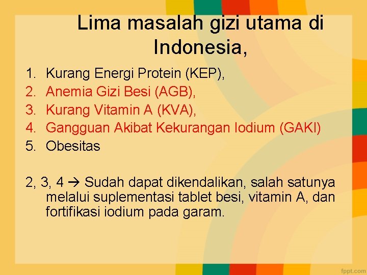 Lima masalah gizi utama di Indonesia, 1. 2. 3. 4. 5. Kurang Energi Protein