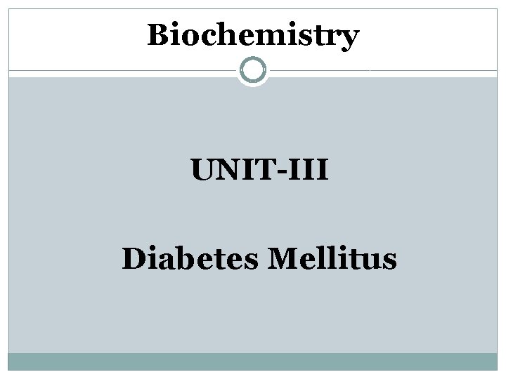 Biochemistry UNIT-III Diabetes Mellitus 