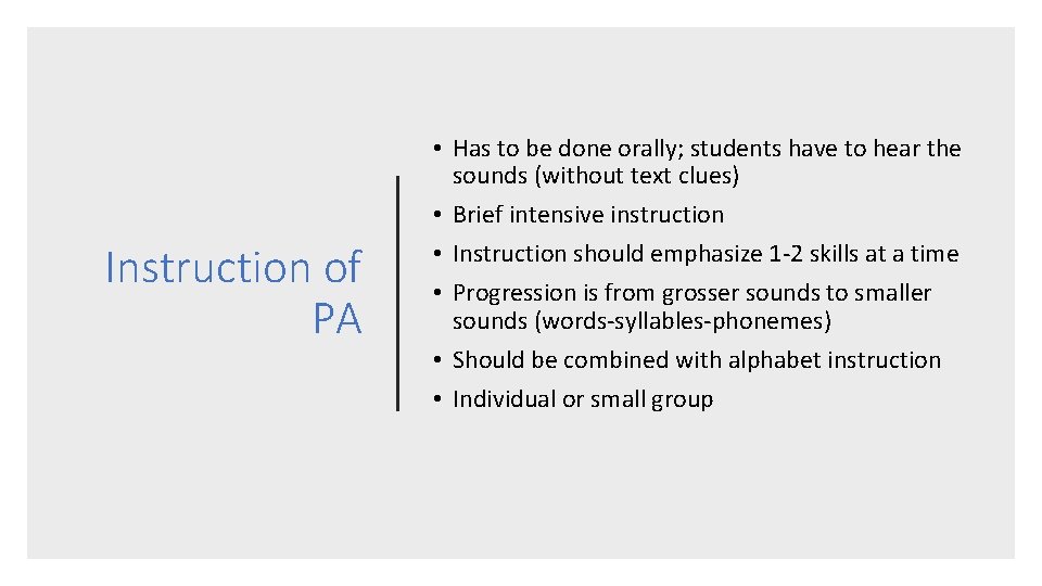 Instruction of PA • Has to be done orally; students have to hear the