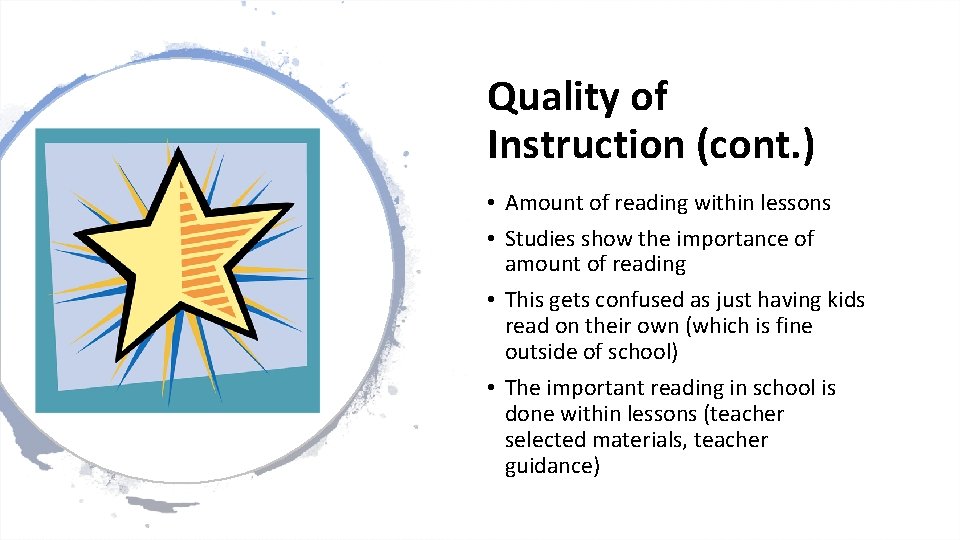 Quality of Instruction (cont. ) • Amount of reading within lessons • Studies show