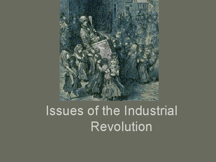 Issues of the Industrial Revolution 