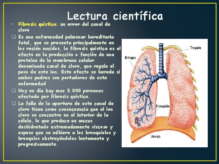 Lectura científica • Fibrosis quística: un error del canal de cloro q Es una