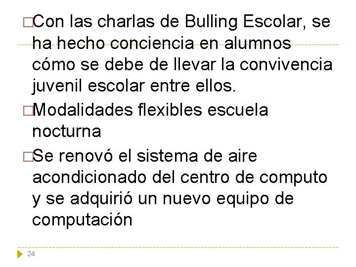 �Con las charlas de Bulling Escolar, se ha hecho conciencia en alumnos cómo se