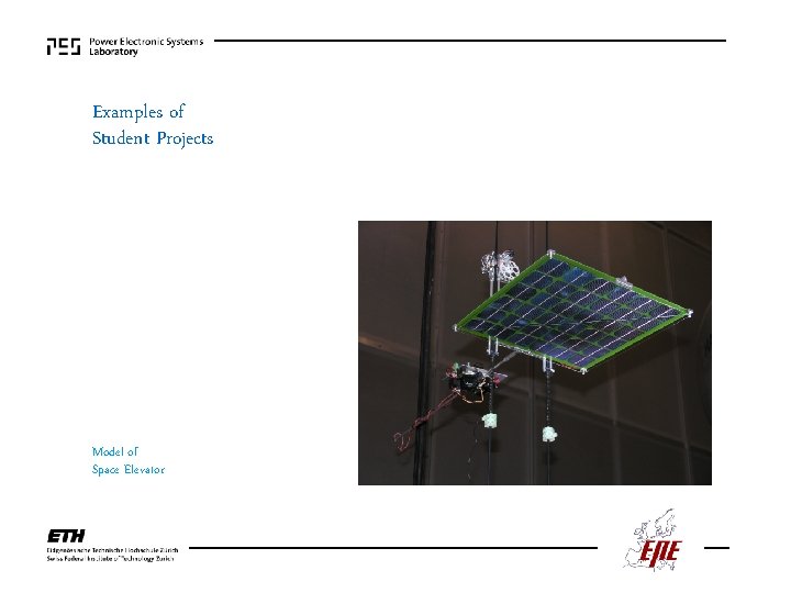 Examples of Student Projects Model of Space Elevator 