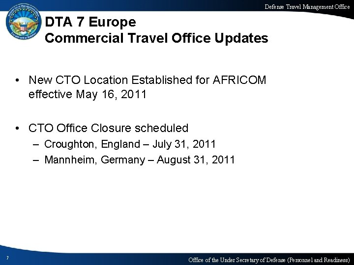 Defense Travel Management Office DTA 7 Europe Commercial Travel Office Updates • New CTO