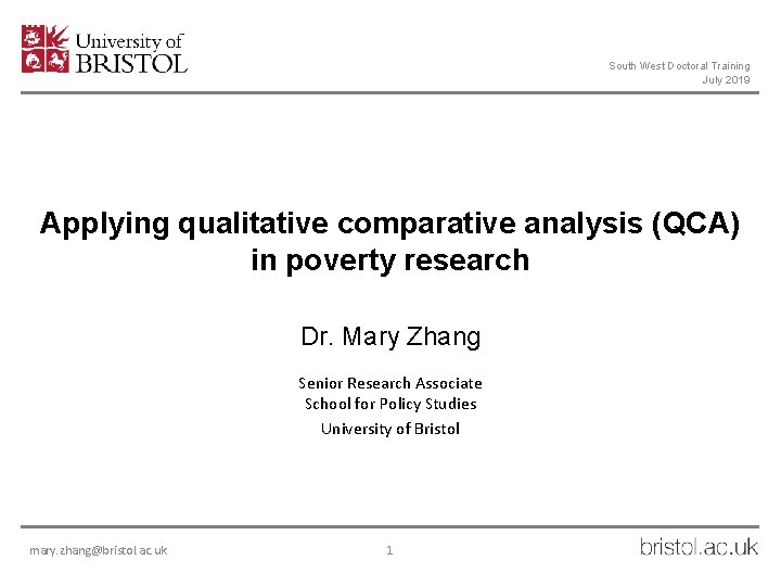 South West Doctoral Training July 2019 Applying qualitative comparative analysis (QCA) in poverty research