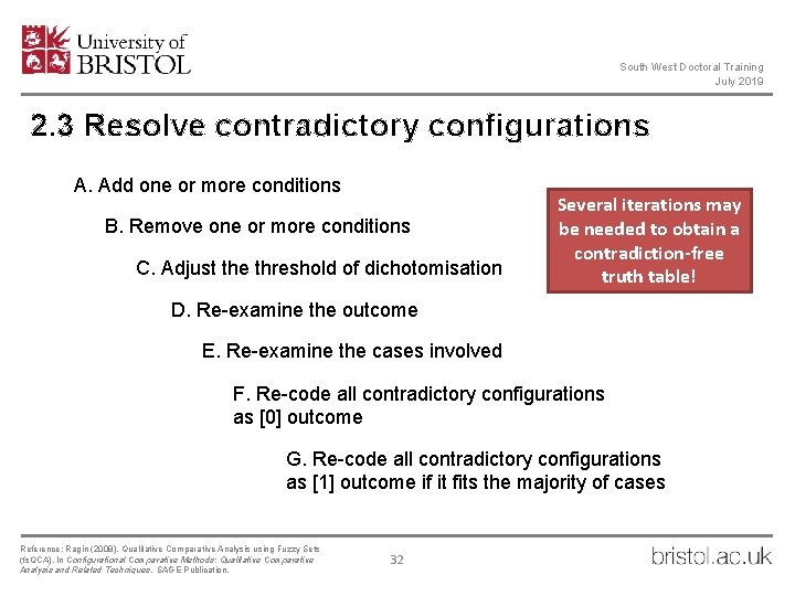 South West Doctoral Training July 2019 2. 3 Resolve contradictory configurations A. Add one