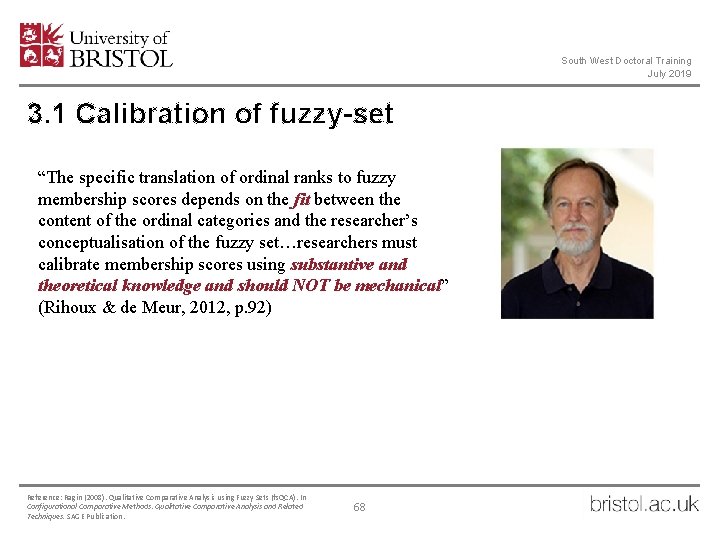 South West Doctoral Training July 2019 3. 1 Calibration of fuzzy-set “The specific translation