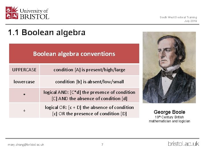 South West Doctoral Training July 2019 1. 1 Boolean algebra conventions UPPERCASE condition [A]