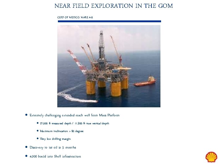 NEAR FIELD EXPLORATION IN THE GOM GULF OF MEXICO: MARS A-8 · Extremely challenging