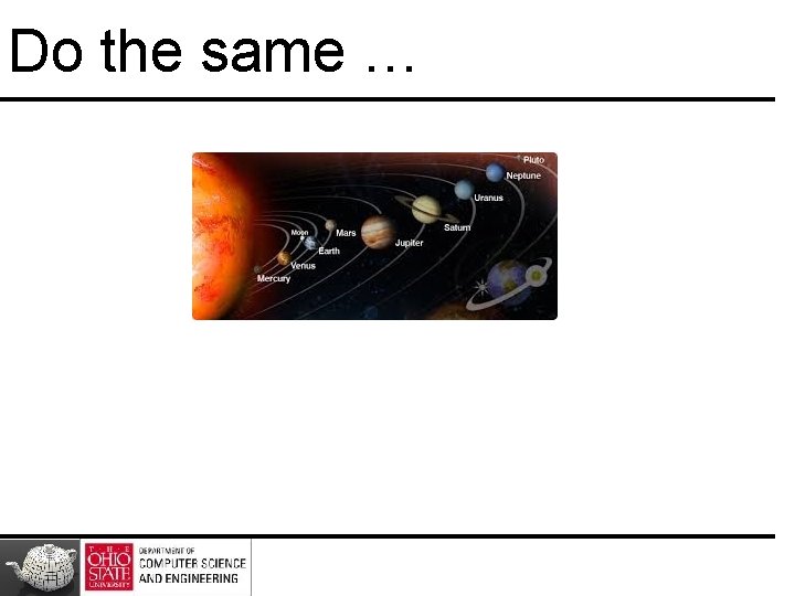 Do the same … Do the same …
