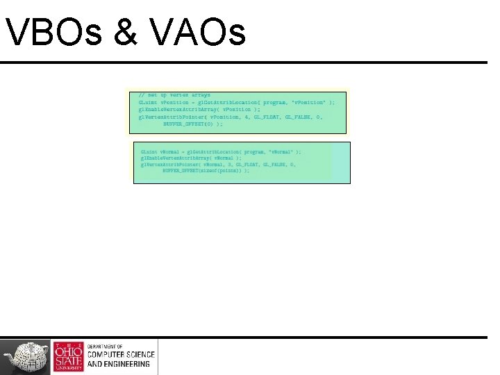 VBOs & VAOs VBOs & VAOs