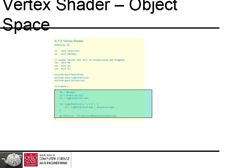 Vertex Shader – Object Space Vertex Shader – Object Space